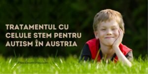 Tratamentul cu celule stem pentru autism în Austria